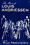 The Music of Louis Andriessen